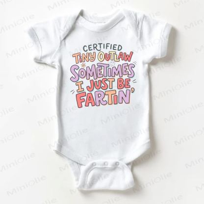 CERTIFIED TINY OUTLAW SOMETIMES I JUST BE FARTIN' Baby White Bodysuit - White - 18-24M - image 1