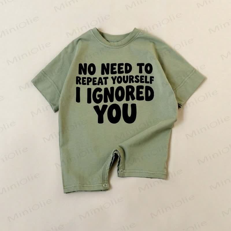 NO NEED TO REPEAT YOURSELF I IGNORED YOU Baby Green Slogan Romper - Green - 18-24M - image 1