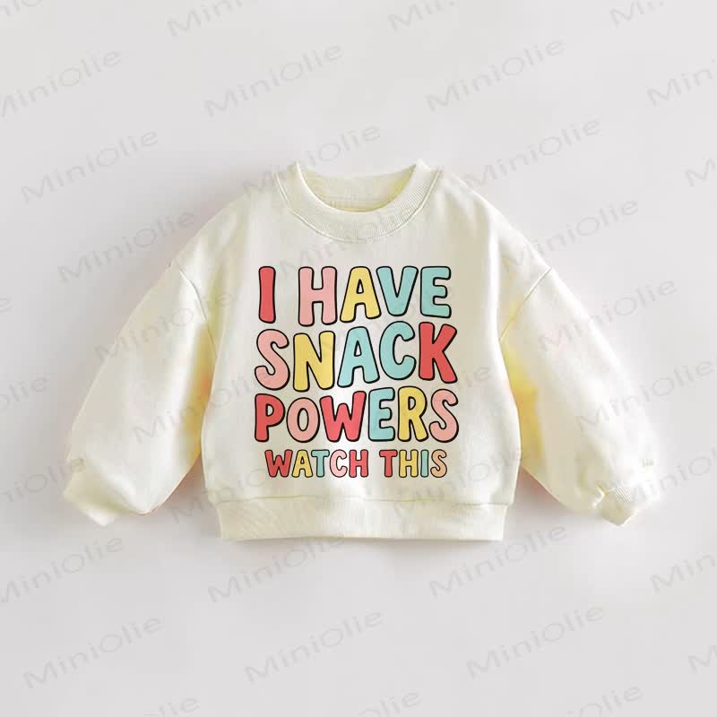 I HAVE SNACK POWERS WATCH THIS Baby Toddler Slogan Cream Sweatshirt - Cream - 3-5T - image 1