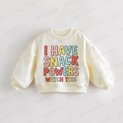I HAVE SNACK POWERS WATCH THIS Baby Toddler Slogan Cream Sweatshirt - Cream - 3-5T - image 1