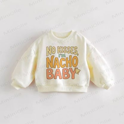 NO KISSES I'M NACHO BABY Baby Toddler Slogan Cream Sweatshirt - Cream - 3-5T - image 1
