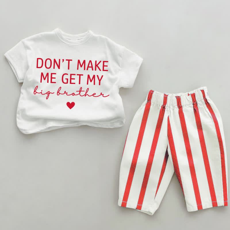 DON'T MAKE ME GET MY BIG BROTHER Baby Toddler Red Striped 2-piece Set - White&Red - 4-5T - image 1