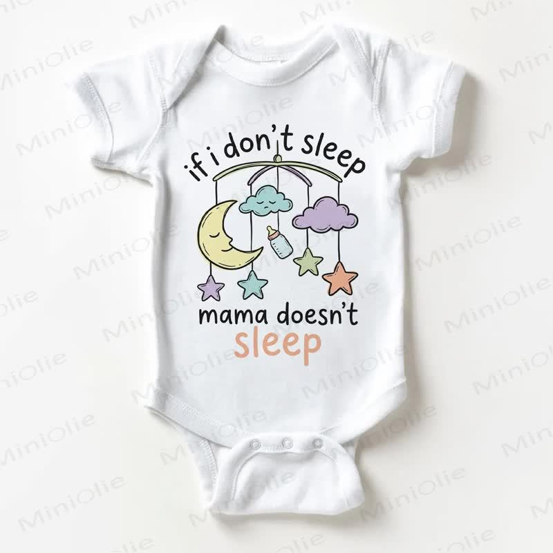 IF I DON'T SLEEP MAMA DOESN'T SLEEP Baby White Bodysuit - White - 18-24M - image 1
