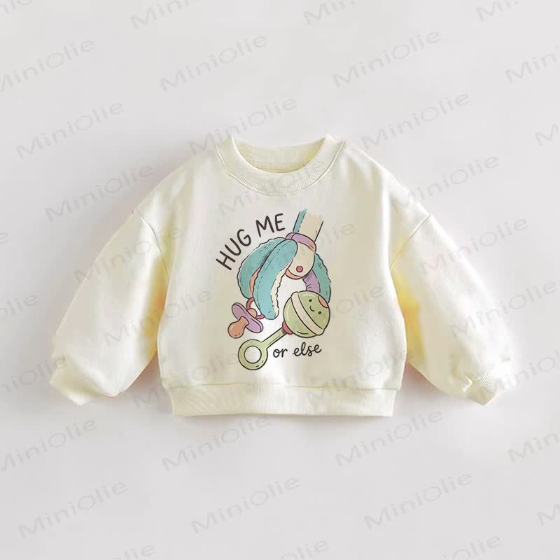 HUG ME OR ELSE Baby Toddler Slogan Cream Sweatshirt - Cream - 3-5T - image 1