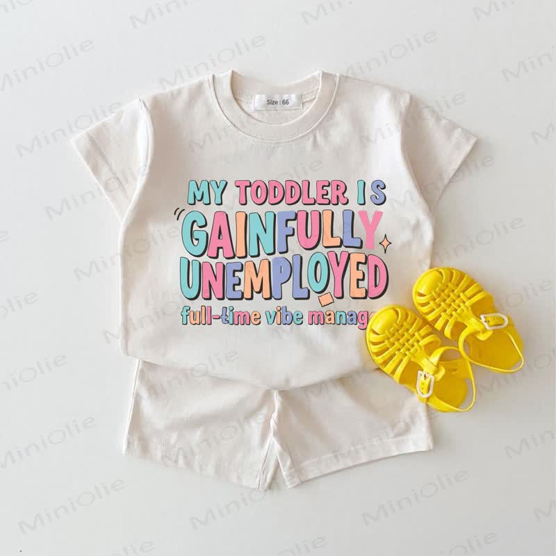 MY TODDLER IS GAINFULLY UNEMPLOYED FULL-TIME VIBE MANAGE Baby Slogan White 2-piece Set - White - 18-24M - image 1