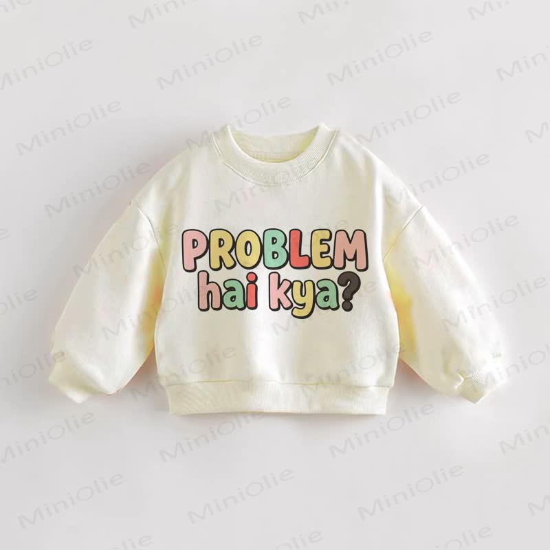 PROBLEM HAI KYA? BABY Baby Toddler Cream Sweatshirt - Cream - 3-5T - image 1