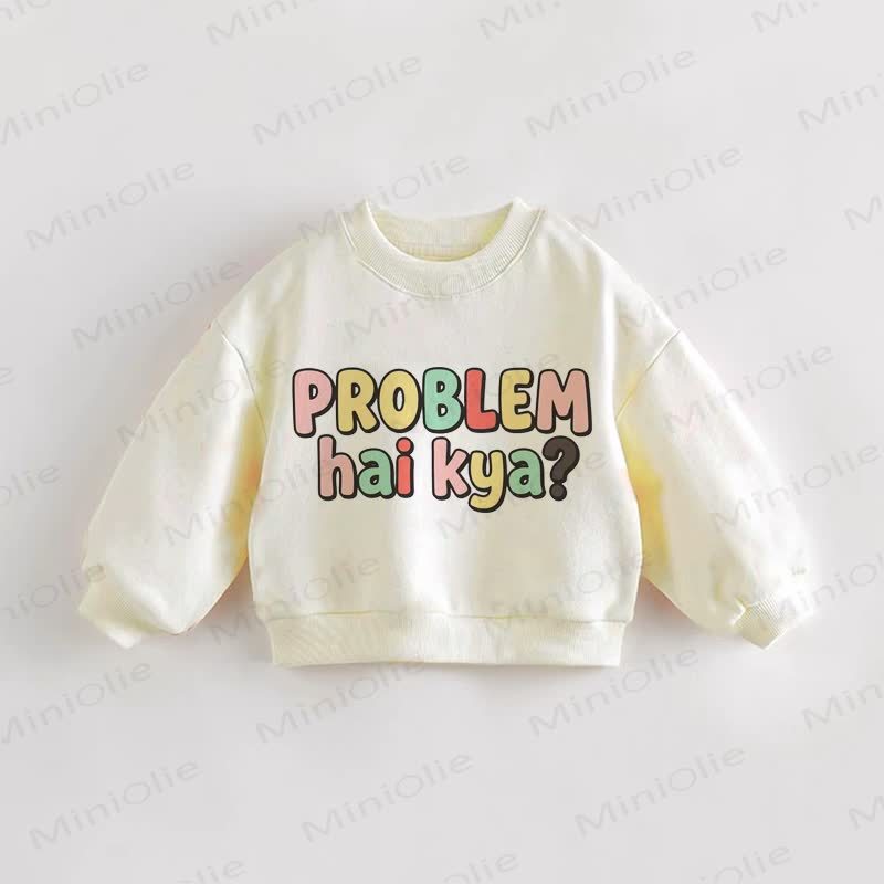 PROBLEM HAI KYA? BABY Baby Toddler Cream Sweatshirt - Cream - 3-5T - image 1
