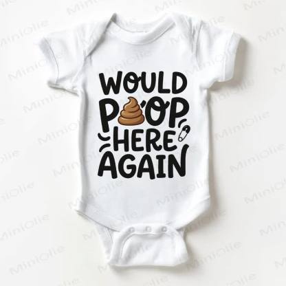 WOULD POOP HERE AGAIN Baby Slogan White Bodysuit - White - 18-24M - image 1