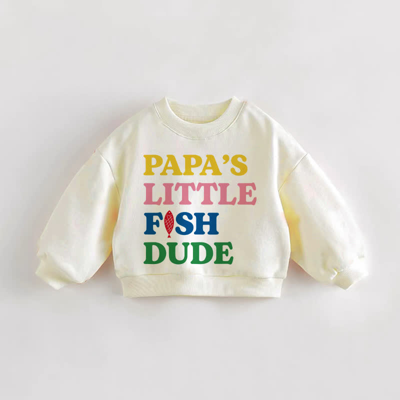 PAPA'S LITTLE FISH DUDE Baby Toddler Cream Sweatshirt - Cream - 3-5T - image 1