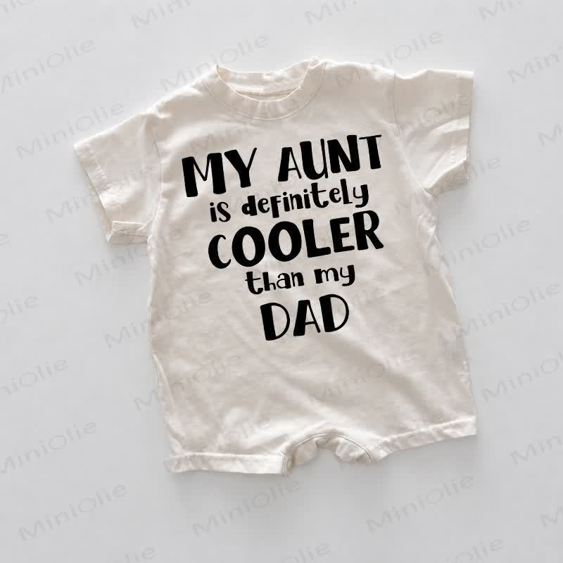 MY AUNT IS DEFINITELY COOLER THAN MY DAD Baby White Romper - White - 18-24M - image 1