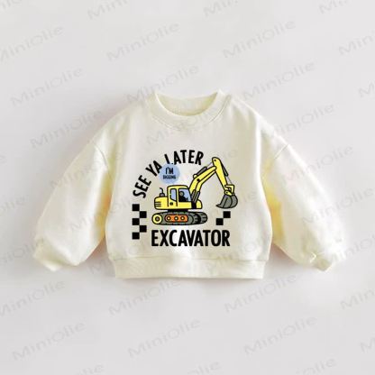 SEE YA LATER I'M DIGGING EXCAVATOR Baby Toddler Cream Sweatshirt - Cream - 3-5T - image 1