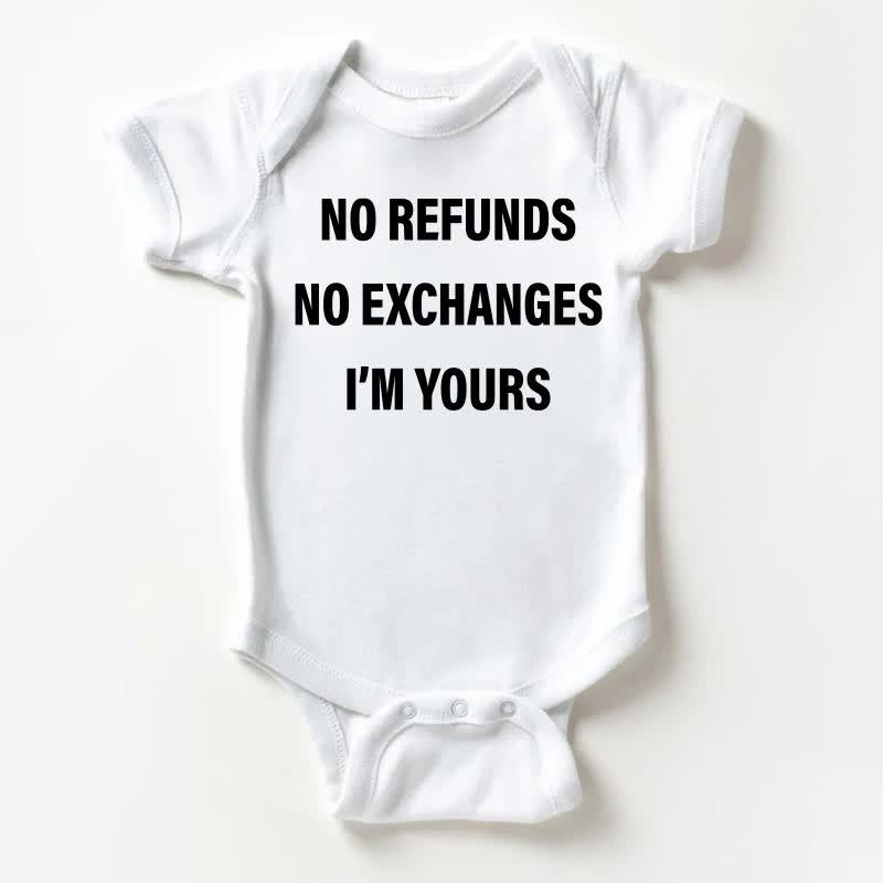 NO REFUNDS NO EXCHANGES I'M YOURS Baby Slogan White Bodysuit - White - 18-24M - image 1