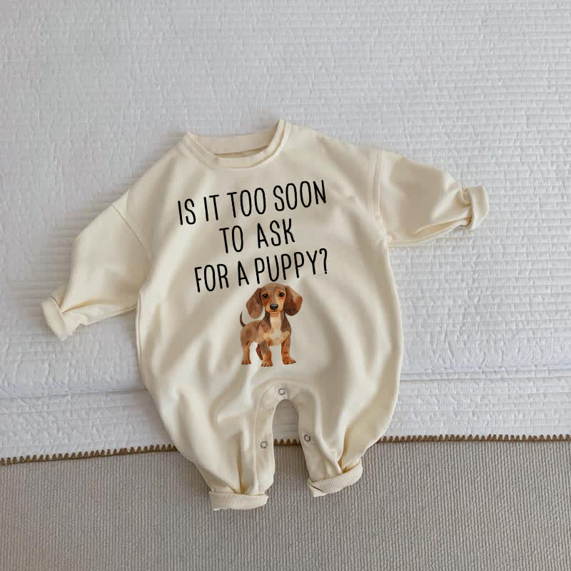 IS IT TOO SOON TO ASK FOR A PUPPY? Baby Toddler Puppy Beige Romper - Beige - 2-3T - image 1