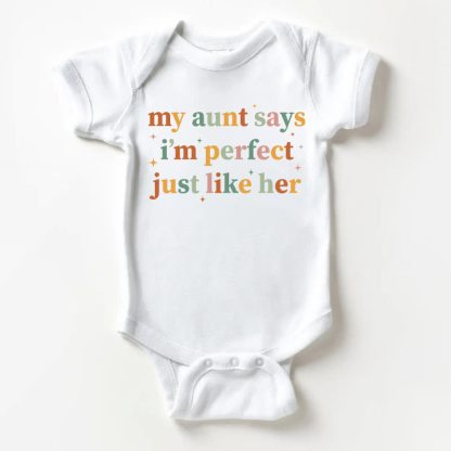 MY AUNT SAYS I'M PERFECT JUST LIKE HER Baby White Bodysuit - White - 18-24M - image 1