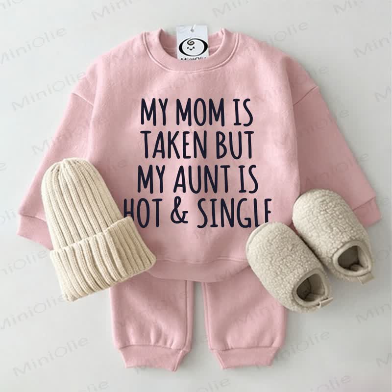 MY MOM IS TAKEN BUT MY AUNT IS HOT & SINGLE Baby Sweatshirt 2-piece Pink Set - Pink - 2-3T - image 1