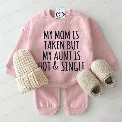 MY MOM IS TAKEN BUT MY AUNT IS HOT & SINGLE Baby Sweatshirt 2-piece Pink Set - Pink - 2-3T - image 1