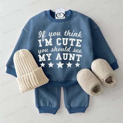 IF YOU THINK I'M CUTE YOU SHOULD SEE MY AUNT Baby Sweatshirt 2-piece Blue Set - Blue - 2-3T - image 1