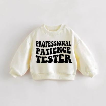 PROFESSIONAL PATIENCE TESTER Baby Toddler Cream Sweatshirt - Cream - 3-5T - image 1