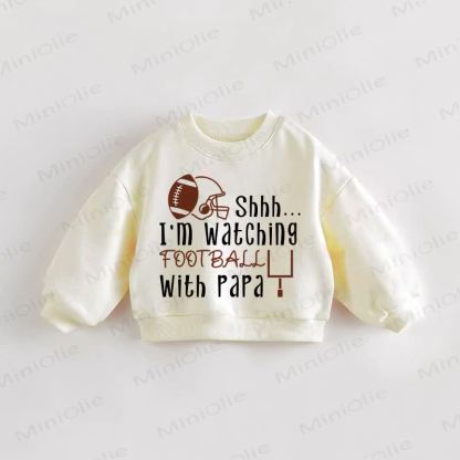 SHHH.. I'M WATCHING FOOTBALL WITH PAPAE Baby Toddler Cream Sweatshirt - Cream - 3-5T - image 1