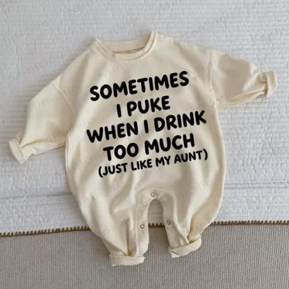 SOMETIMES I PUKE WHEN I DRINK TOO MUCH (JUST LIKE MY AUNT) Baby Beige Romper - Beige - 2-3T - image 1