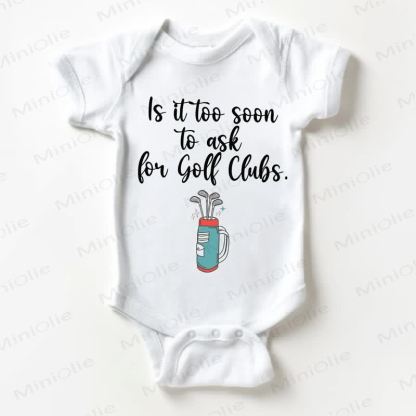 IS IT TOO SOON TO ASK FOR GOLF CLUBS. Baby White Bodysuit - White - 18-24M - image 1