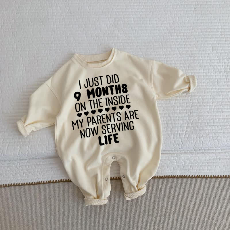 I JUST DID 9 MONTHS ON THE INSIDE MY PARENTS ARE NOW SERVING LIFE Baby Beige Romper - Beige - 2-3T - image 1