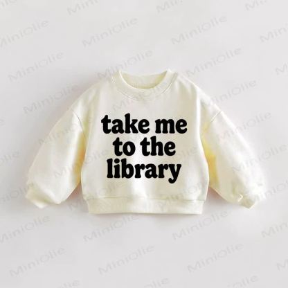 TAKE ME TO THE LIBRARY Baby Toddler Cream Sweatshirt - Cream - 3-5T - image 1