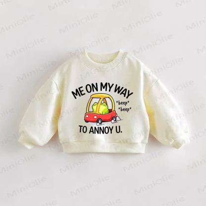 ME ON MY WAY TO ANNOY U. BEEP BEEP Baby Toddler Cream Sweatshirt - Cream - 3-5T - image 1