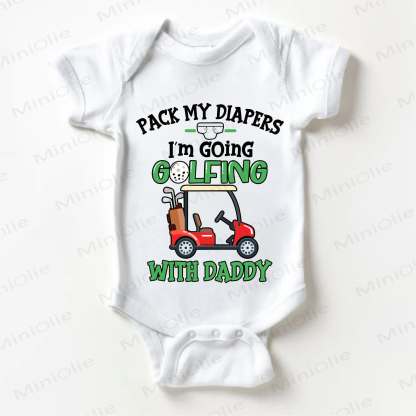 PACK MY DIAPERS I'M GOING GOLFING WITH DADDY Baby White Bodysuit - White - 18-24M - image 1