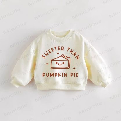 SWEETER THAN PUMPKIN PIE Baby Toddler Cream Sweatshirt - Cream - 3-5T - image 1