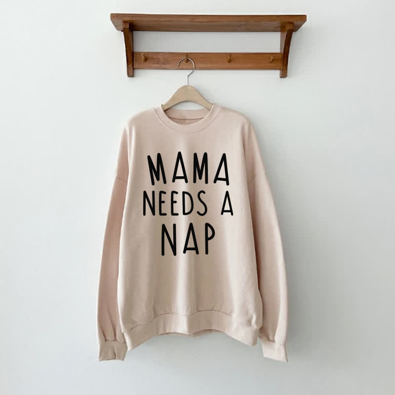 MAMA NEEDS A NAP/AIN'T NOBODY GOT TIME FOR NAPS Mommy and Me Beige Sweatshirt - Beige - Adult Sweatshirt: XL - image 1