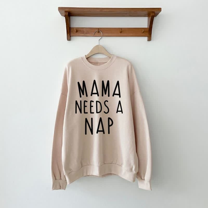 MAMA NEEDS A NAP/AIN'T NOBODY GOT TIME FOR NAPS Mommy and Me Beige Sweatshirt - Beige - Adult Sweatshirt: XL - image 1