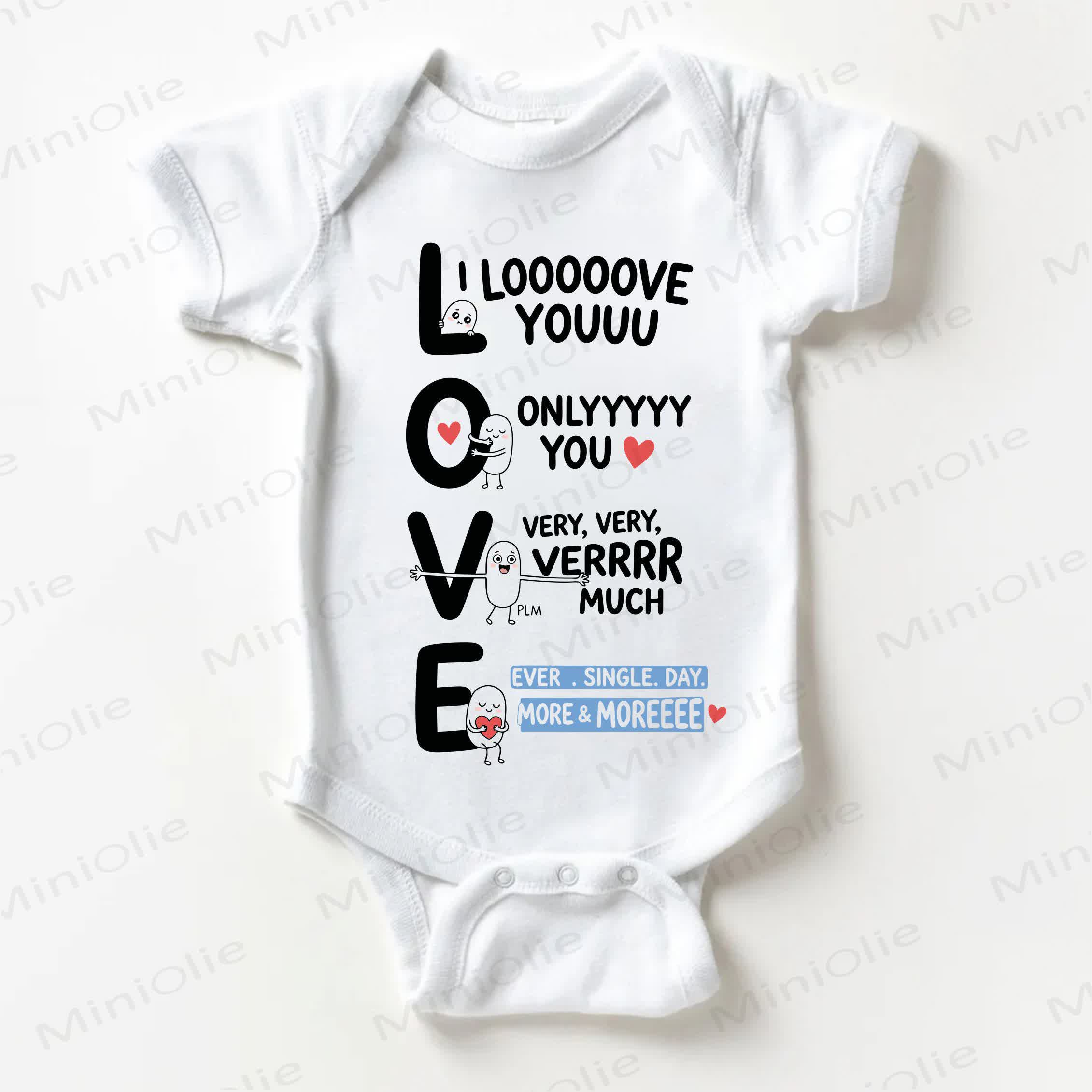 I LOOOOOVE YOUUU ONLYYYYY YOU VERY, VERY, VERRRR MUCH EVER. SINGLE. DAY. MORE & MOREEEEE Baby White Bodysuit - White - 18-24M - image 1