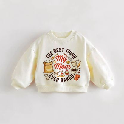 THE BEST THING MY MOM EVER BAKED Baby Toddler Cream Sweatshirt - Cream - 3-5T - image 1