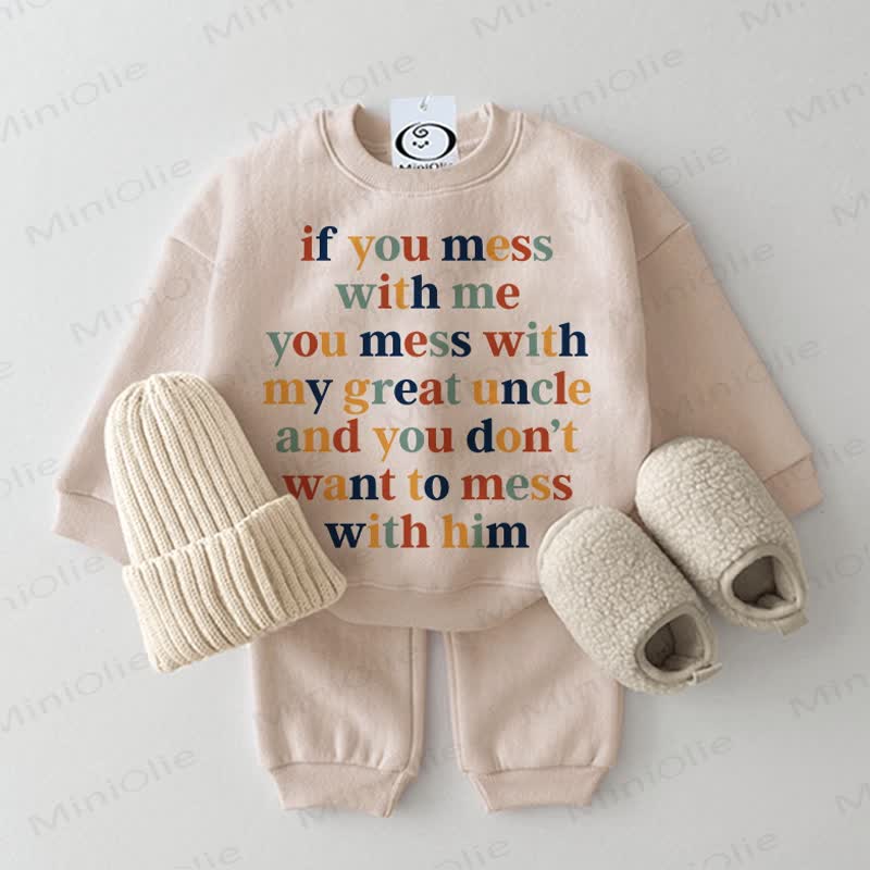 IF YOU MESS WITH ME YOU MESS WITH MY GREAT UNCLE AND YOU DON'T WANT TO MESS WITH HIM Baby Sweatshirt 2-piece Set - Beige - 2-3T - image 1