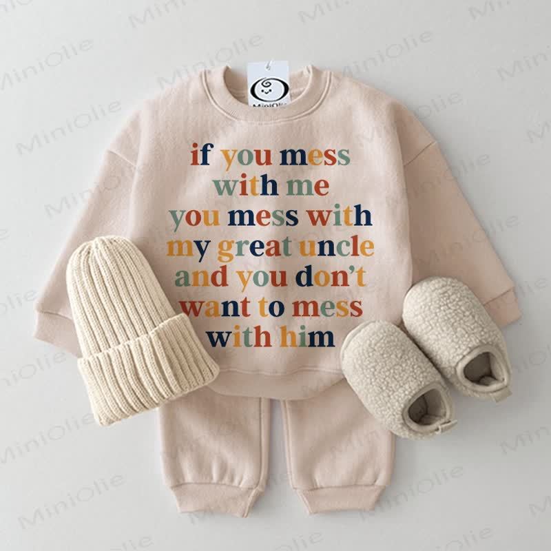 IF YOU MESS WITH ME YOU MESS WITH MY GREAT UNCLE AND YOU DON'T WANT TO MESS WITH HIM Baby Sweatshirt 2-piece Set - Beige - 2-3T - image 1