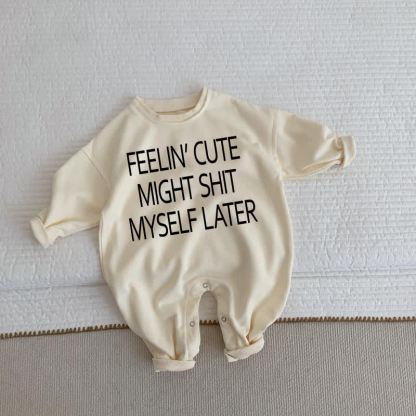 FEELIN' CUTE MIGHT SHIT MYSELF LATER Baby Toddler Beige Romper - Beige - 2-3T - image 1
