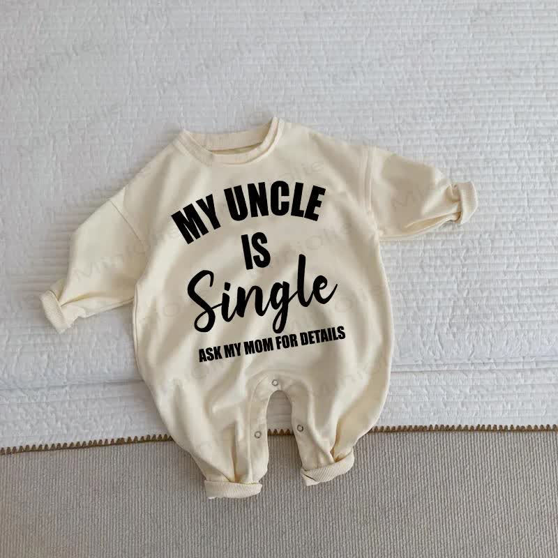MY UNCLE IS SINGLE ASK MY MOM FOR DETAILS Baby Beige Romper - Beige - 2-3T - image 1