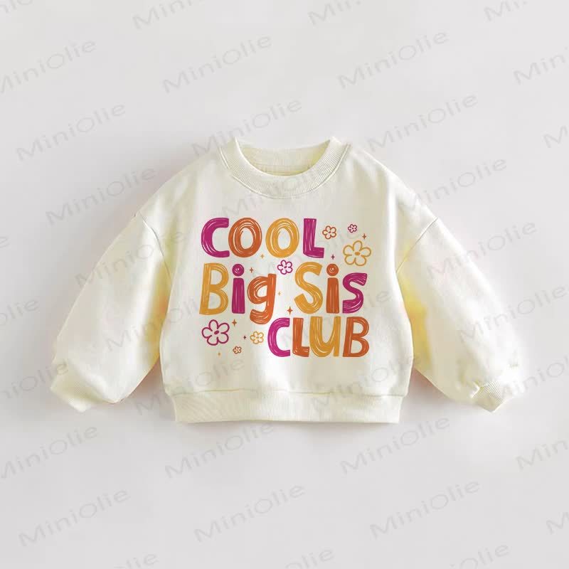 COOL BIG SIS CLUB Baby Toddler Sweatshirt - Cream - 3-5T - image 1