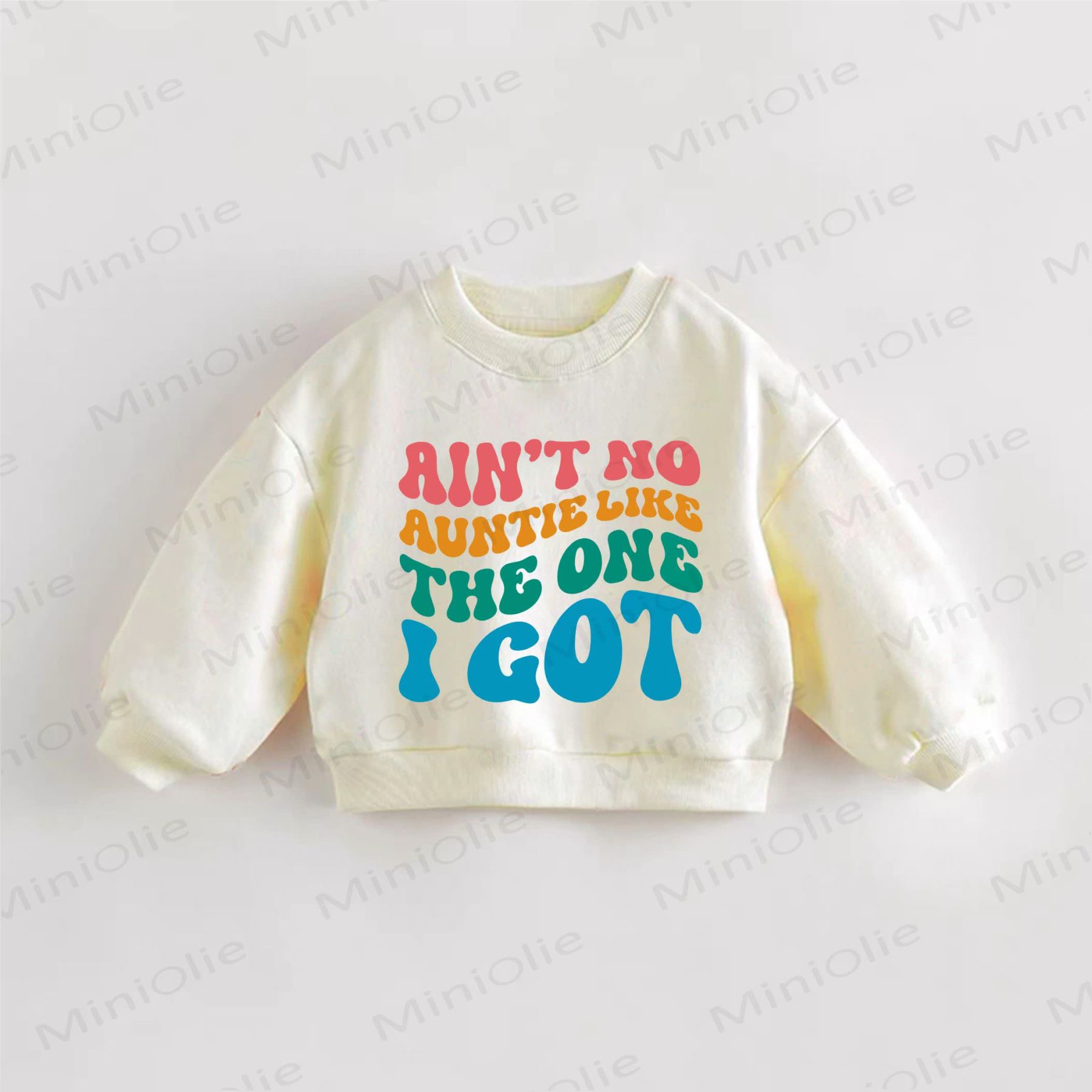 AIN'T NO AUNTIE LIKE THE ONE I GOT Baby Toddler Cream Sweatshirt - Cream - 3-5T - image 1