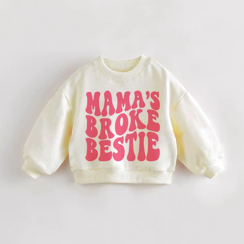 MAMA'S BROKE BESTIE Baby Toddler Cream Sweatshirt - Cream - 3-5T - image 1