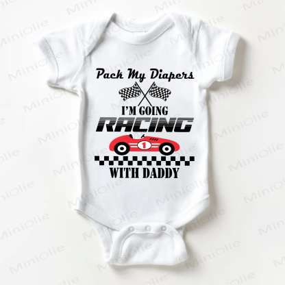 PACK MY DIAPERS I'M GOING RACING WITH DADDY Baby White Bodysuit - White - 18-24M - image 1