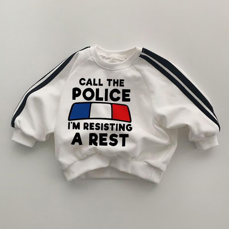 CALL THE POLICE I'M RESISTING A REST Black Striped Sleeve White Sweatshirt - White - 2-3T - image 1