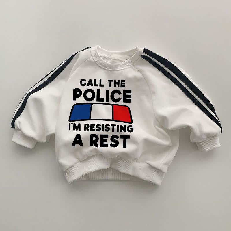 CALL THE POLICE I'M RESISTING A REST Black Striped Sleeve White Sweatshirt - White - 2-3T - image 1