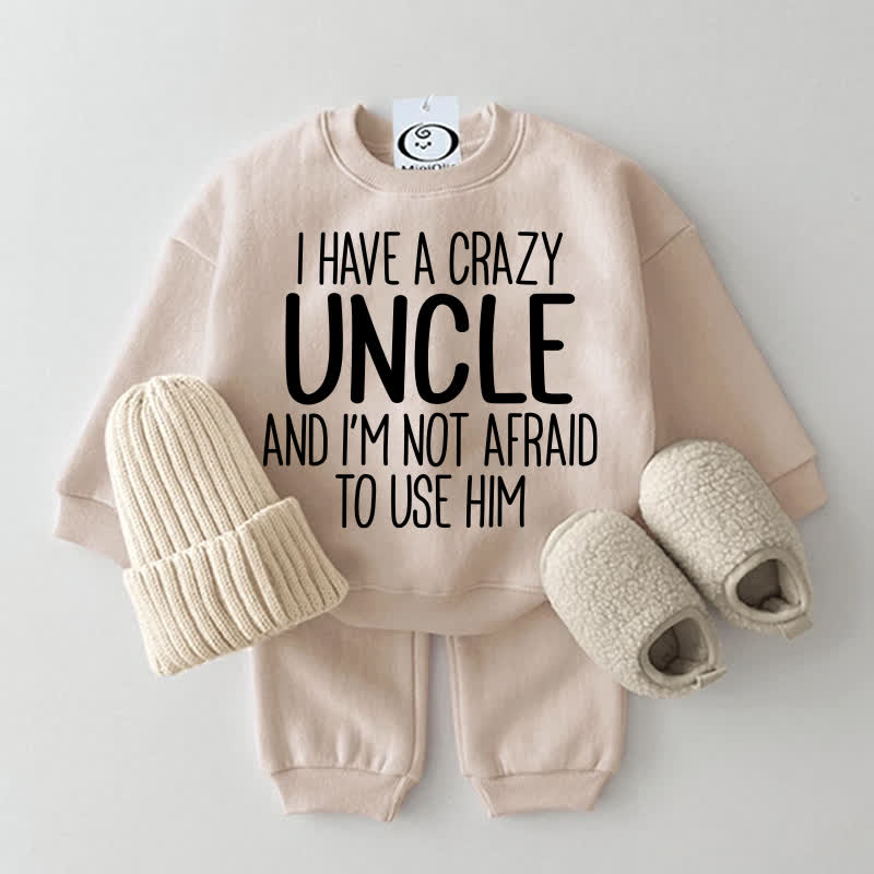 I HAVE A CRAZY UNCLE AND I'M NOT AFRAID TO USE HIM Baby Sweatshirt 2-piece Set - Beige - 2-3T - image 2