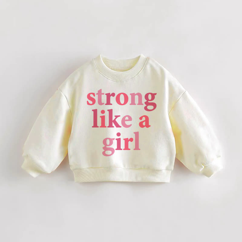 STRONG LIKE A GIRL Baby Toddler Cream Sweatshirt - Cream - 3-5T - image 1