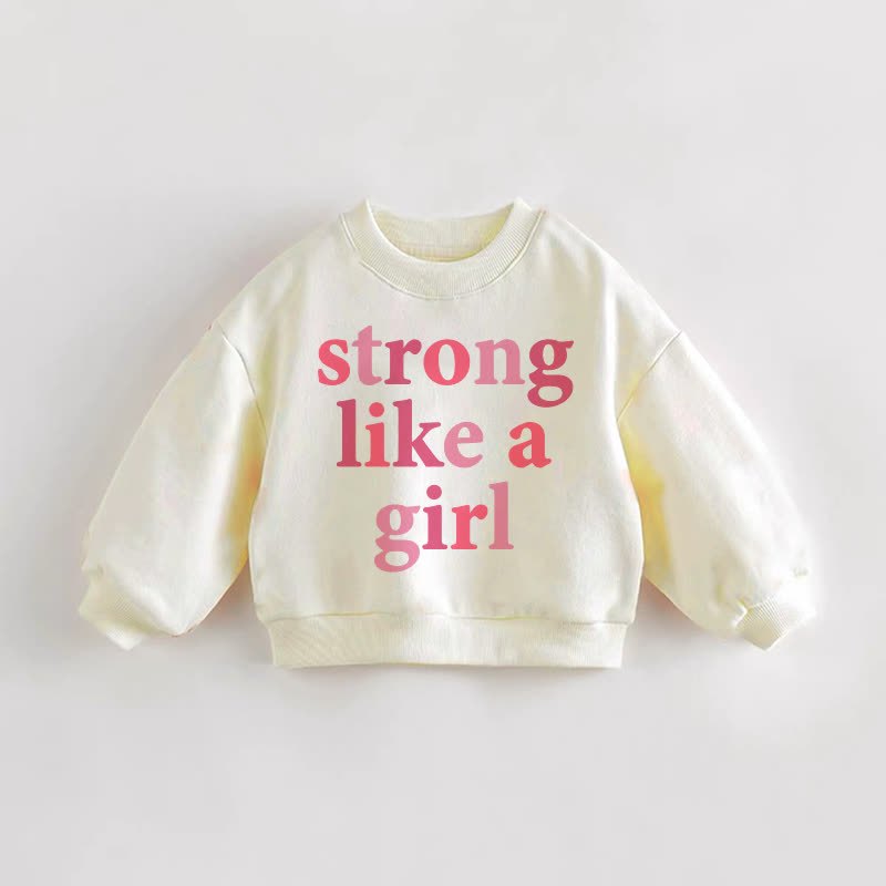 STRONG LIKE A GIRL Baby Toddler Cream Sweatshirt - Cream - 3-5T - image 1