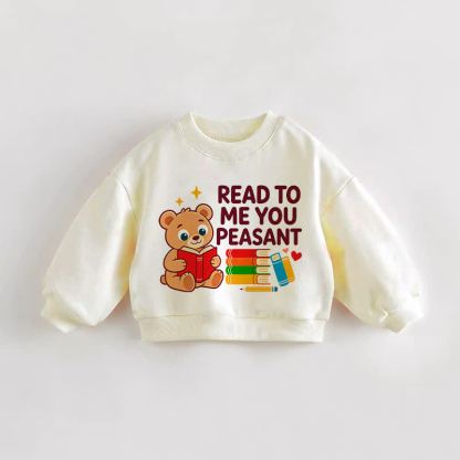 READ TO ME YOU PEASANT Baby Toddler Reading Bear Cream Sweatshirt - Cream - 3-5T - image 1