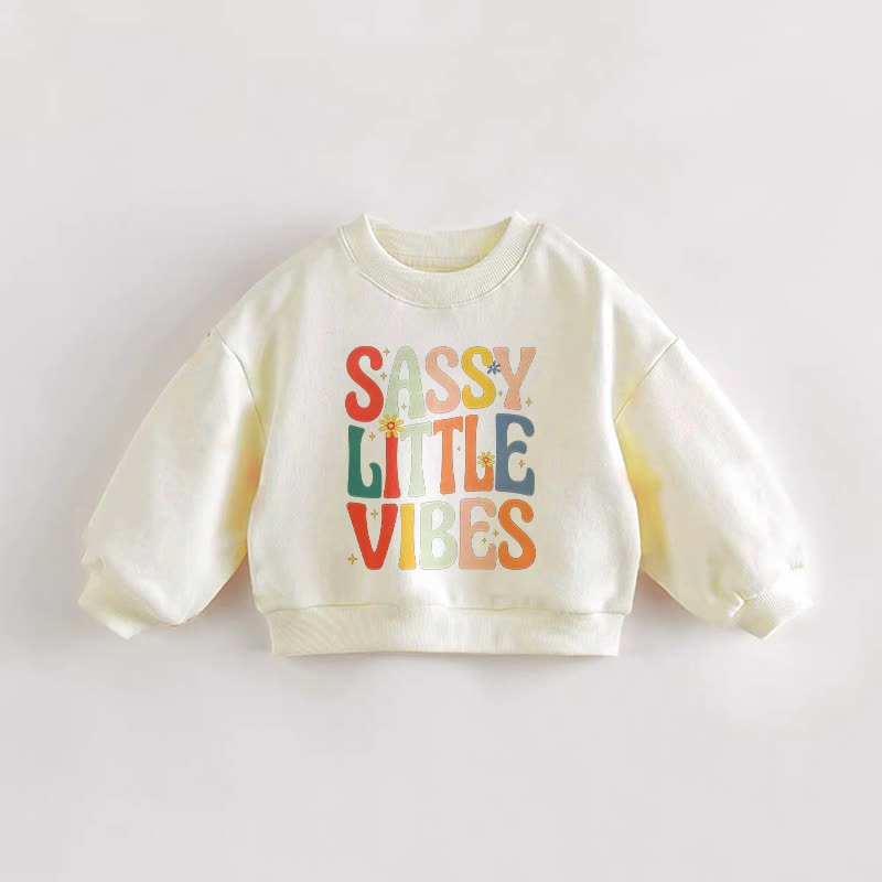 SASSY LITTLE VIBES Baby Toddler Cream Sweatshirt - Cream - 3-5T - image 1