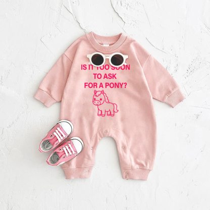 IS IT TOO SOON TO ASK FOR A PONY? Baby Pink Romper - Pink - 2-3T - image 1